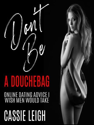 cover image of Don't Be a Douchebag: